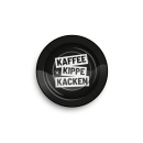 Aschenbecher "Kaffee Kippe Kacken" aus Metall,...