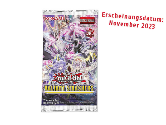 Yu-Gi-Oh ! Valiant Smashers - Deutsch 1. Auflage; Booster Pack